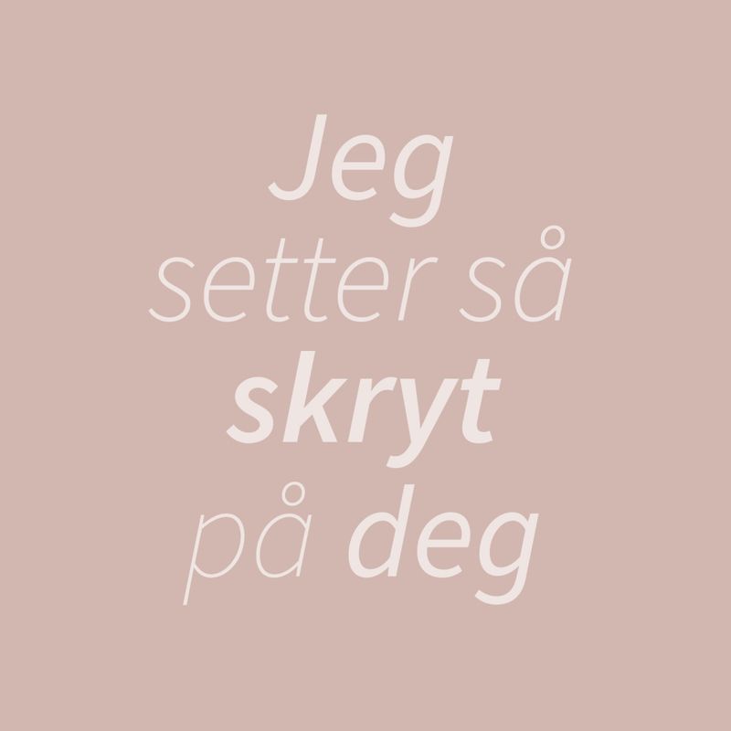 Kort dobbel -Jeg setter så skryt på deg